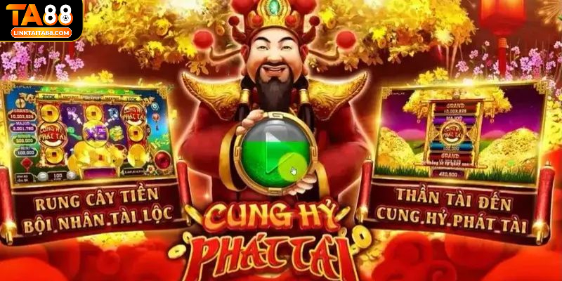 Hướng dẫn tham gia Cung hỷ phát tài dành cho người mới